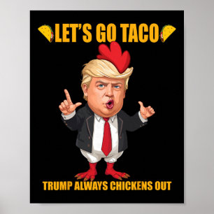 Poster Vamos Lá Taco Trump Sempre Desiste Frango Engraçad