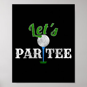 Poster Vamos Par Tee Engraçado Golfe do Partido Golfe