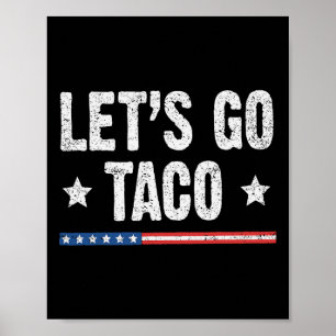 Poster Vamos Retroativo Vai Taco Engraçado Dizendo Sempre