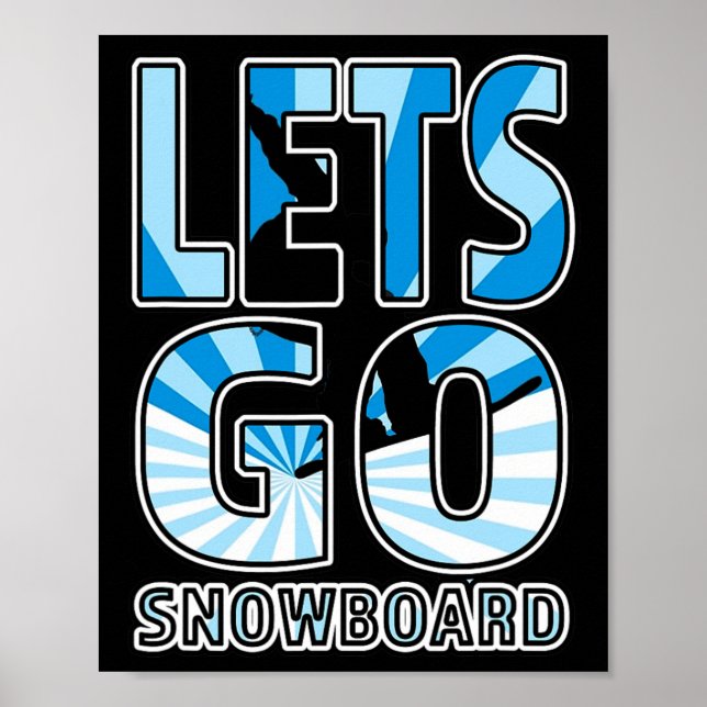 Poster Vamos Snowboard - Excelente Snowboard Gift (Frente)