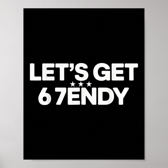 Poster Vamos Tornar Sendy 67 Seis Sete Meme  (Frente)