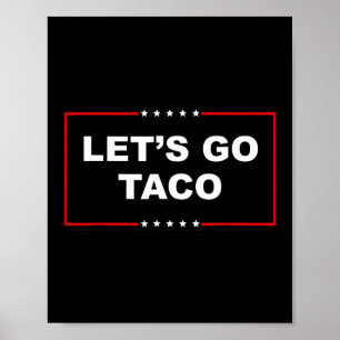 Poster Vamos Vai Taco Camisa Deixa-te ir Taco