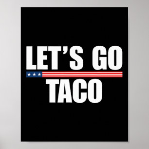 Poster Vamos Vai Taco Engraçado Sempre Fora 2