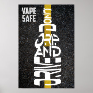 Poster Vape Safe - Don't Drip and Drive