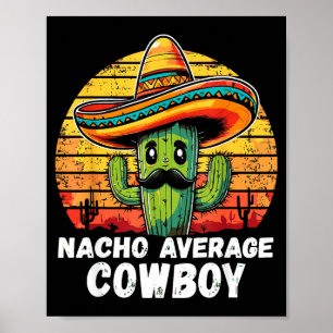 Poster Vaqueiro nacho médio pun vaqueiro nacho engraçado