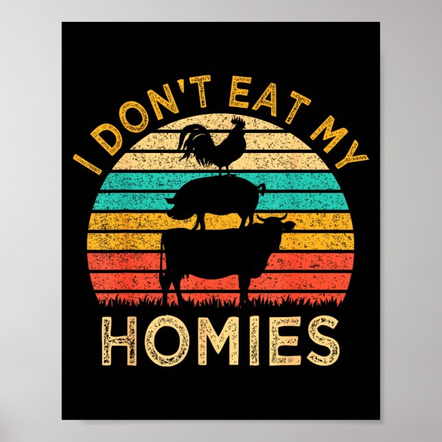Poster Vegetarian I Don't Eat My Homies Funny Vegan Retro (Frente)