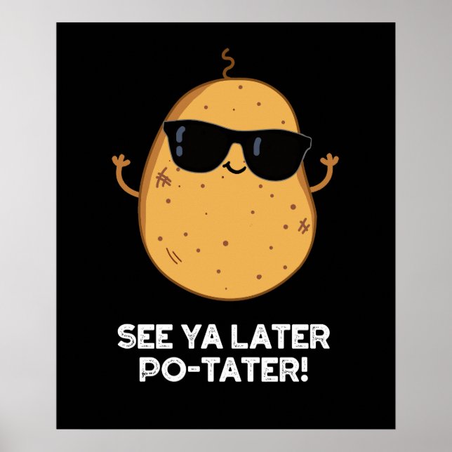Poster Veja Ya Posteriormente PoTater Engraçado Batata Ne (Frente)
