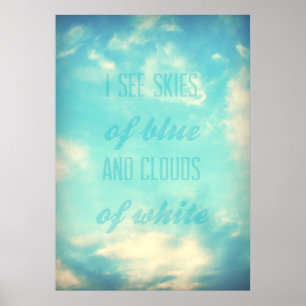 Poster Vejo céus de azul e nuvens de branco
