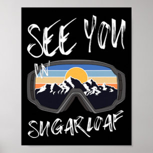Poster Vemo-Nos No Sugarloaf Usa Férias De Esqui Óculos