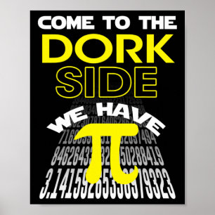 Poster Venha Para O Lado Dork Nós Temos Diversão Pi Dia D