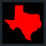 Poster Vermelho Brilhante e Texas Negro<br><div class="desc">A forma do estado do Texas em vermelho vivo sobre fundo preto.</div>