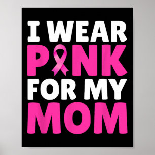 Poster Vestir Rosa Para Minha Mãe Cancer Rosa De Consciên