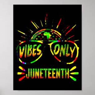 Poster vibrações do juneteenth apenas tingimento negro ho