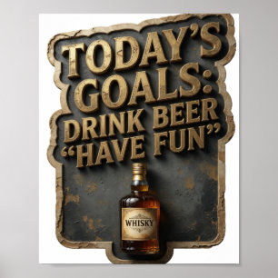 Poster Vibrante METAS DE HOJE BEBER CERVEJA DIVERTIR-SE