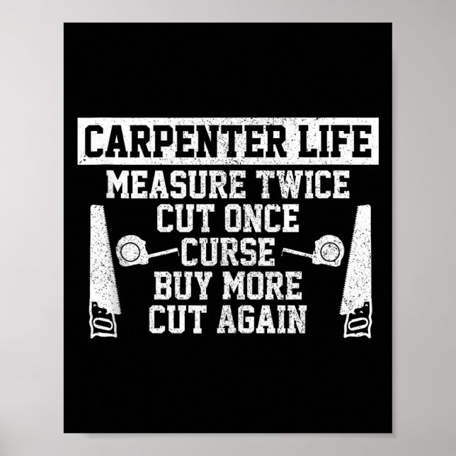 Poster Vida de Carpinteiro Masculino - Citação Divertida  (Frente)