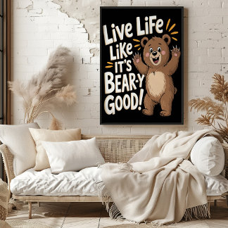Poster Vida viva como se fosse o urso bom