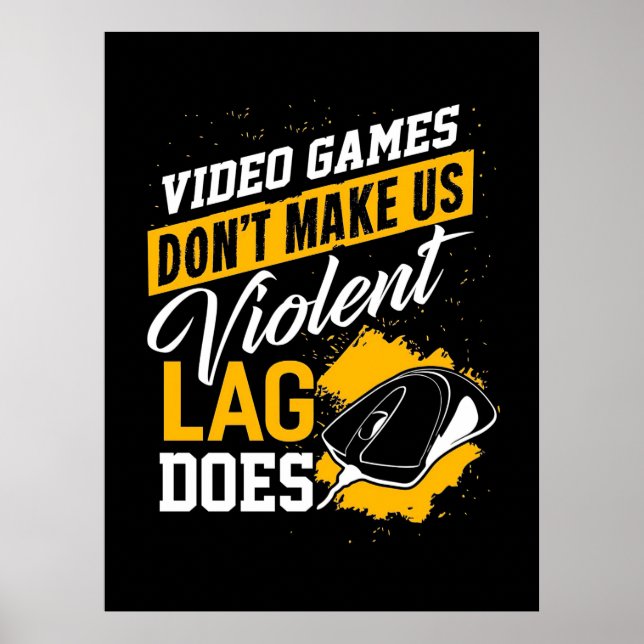 Poster Videos games Não Fazem O Gamer Lag (Frente)