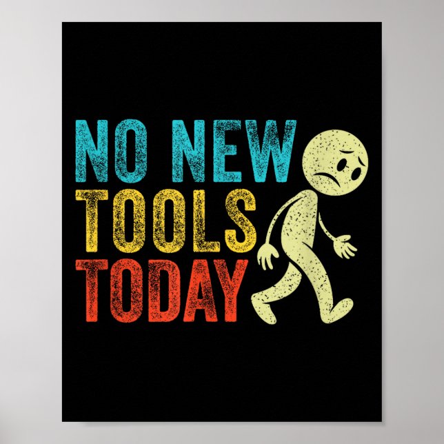 Poster Vintage No New Tools Today  (Frente)