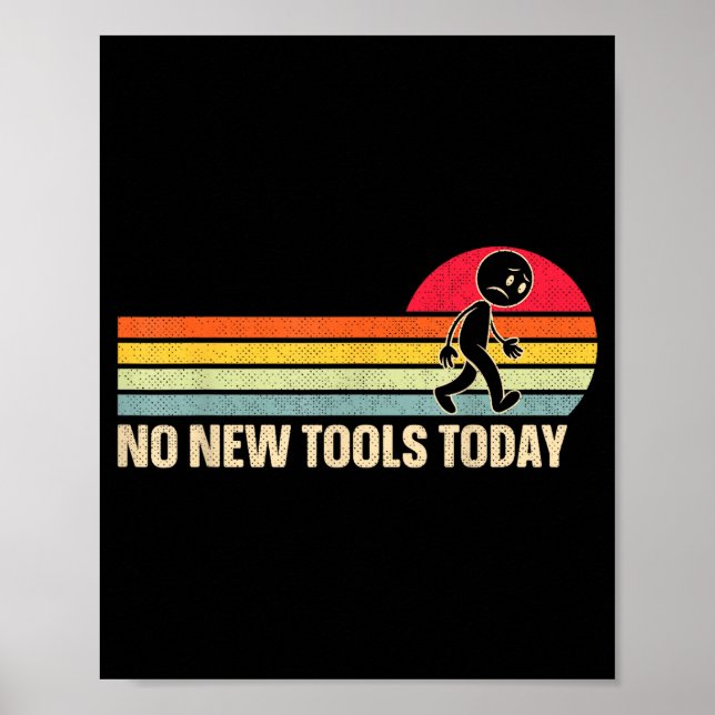 Poster Vintage No New Tools Today  (Frente)