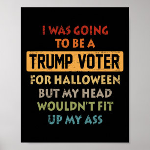 Poster Vintage Retro Eu Iria Ser Um Eleitor de Trump Para