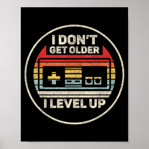 Poster Vintage Retro Eu Não Fico Mais Velho Eu Subo de Ní