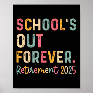 Poster Vintage Schools Out Forever Retirement 2025 Teache