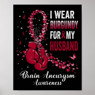 Poster Visto Burgundy Para Meu Marido Cérebro Aneurysm Aw