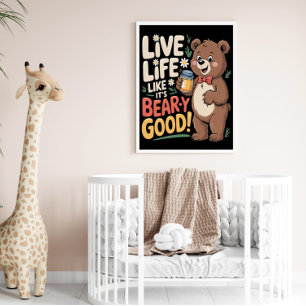 Poster Viva a vida como se fosse o Bear-y Good!