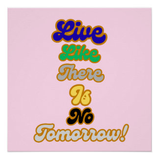 Pôster Viva como se não houvesse amanhã