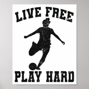 Poster Viva Livre Brinque Duro Fã de Futebol Feminino Div