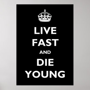 Pôster Viva Rápido E Morra Jovem