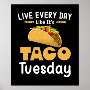 Poster Viva todos os dias como se fosse Taco Terça-feira