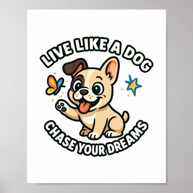 Poster Viver como um cão persegue seus sonhos (Frente)
