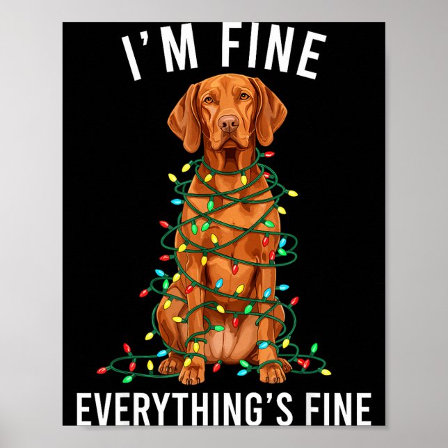 Poster Vizsla Christmas I'm Fine Everything Is Fine  (Frente)