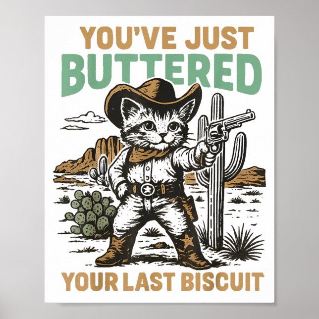 Poster Você Acabou de Passar Manteiga no Seu Último Bisco (Frente)