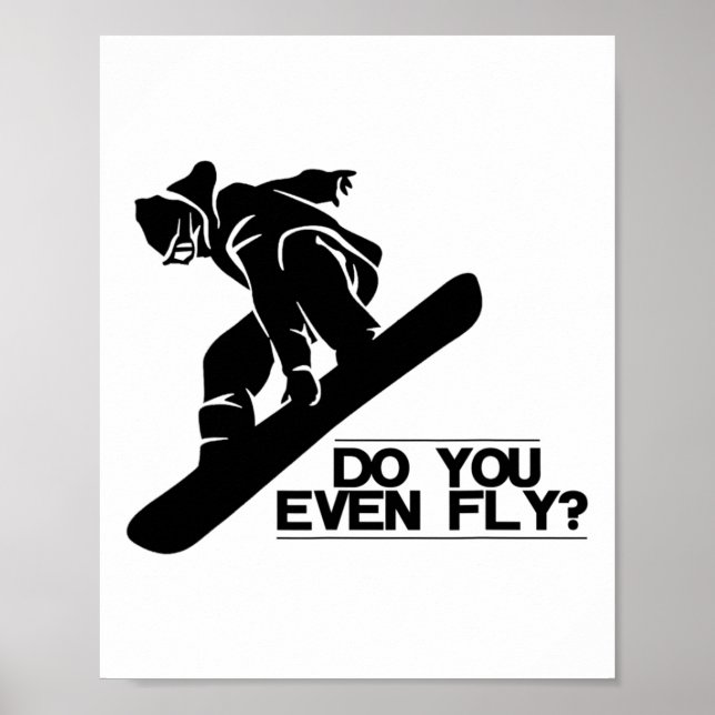 Poster Você até voa Snowboard Snowboard Gift? (Frente)