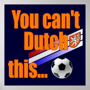 Pôster Você chanfra Dutch isto - presentes do futebol de