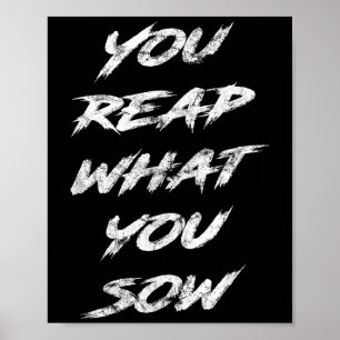 Poster Você Colhe O Que Semeia Motivacional