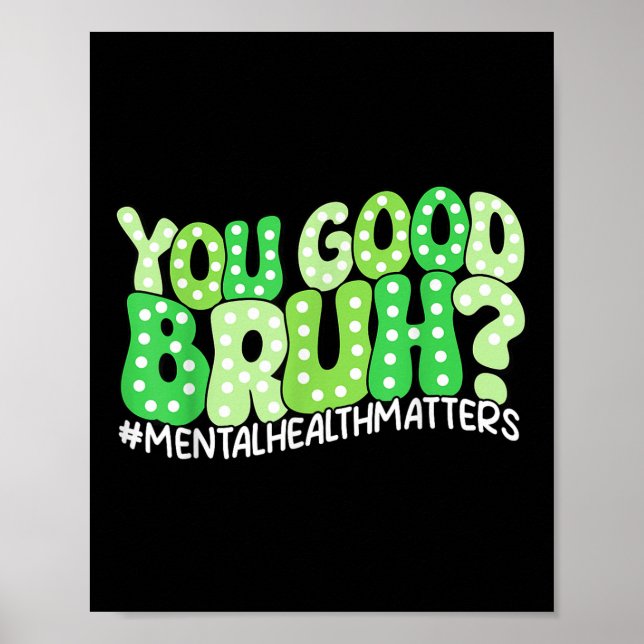 Poster Você É Bom Bruh Mental E Conscientização Memória E (Frente)