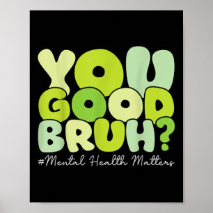 Poster Você É Bom Bruh Mental Saúde Mental S Saúde Mental