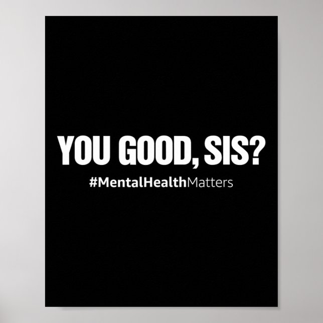 Poster Você é bom Sis Divertido Problemas de Saúde Mental (Frente)