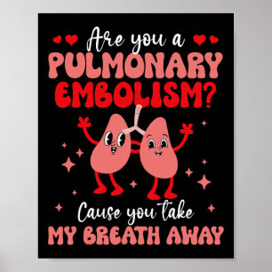 Poster Você é Embolia Pulmonar Respiração Pulmão Amor Val