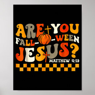 Poster Você é Fall-o-ween Jesus Abóbora Cristão Dia das B