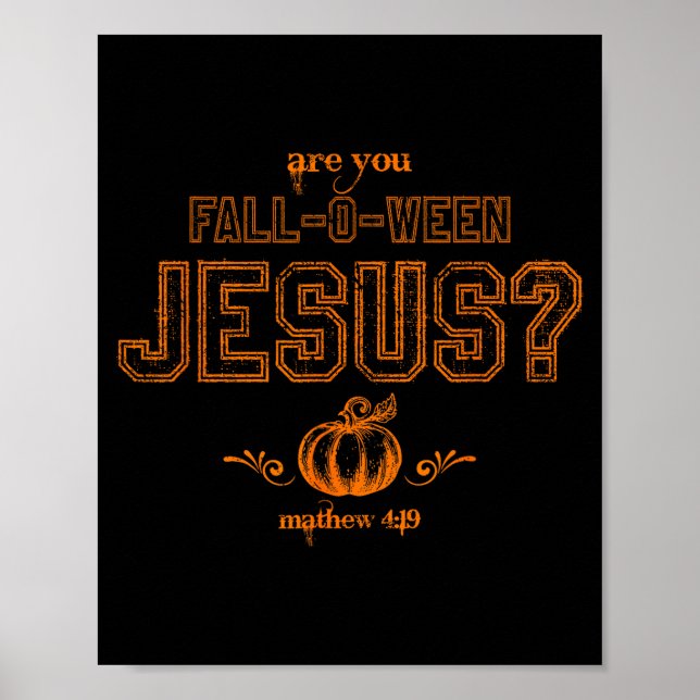 Poster Você é Fall-o-ween Jesus Cristão Halloween Matt (Frente)