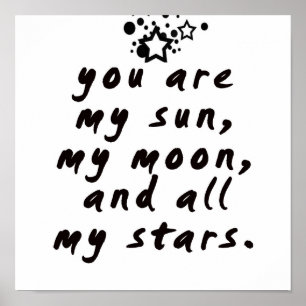 Pôster Você é meu sol, minha lua e todas minhas estrela