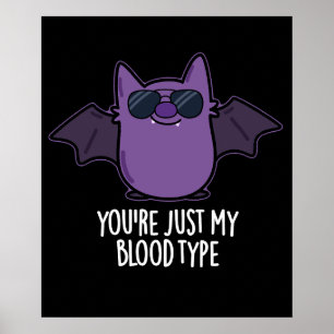 Poster Você é meu tipo de sangue Engraçado Bat Pun Dark B