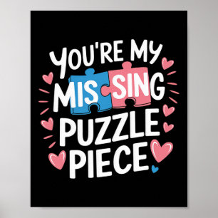 Poster Você é Minha Peça de Puzzle Faltando no Dia dos Na