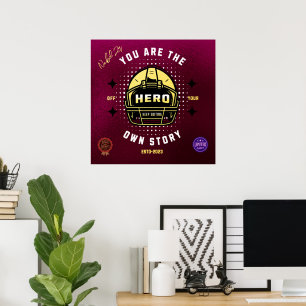 Poster você é o herói da sua própria história