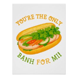 Pôster Você é o único Banh para Mi!