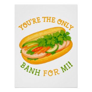 Pôster Você é o único Banh para Mi!
